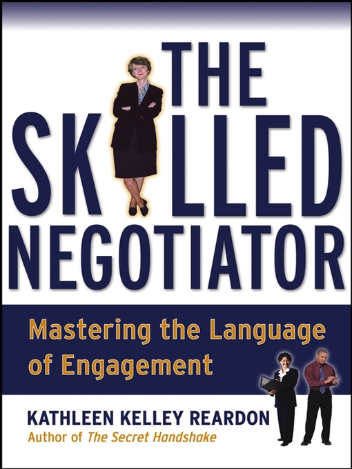 Title details for The Skilled Negotiator by Kathleen Reardon - Available